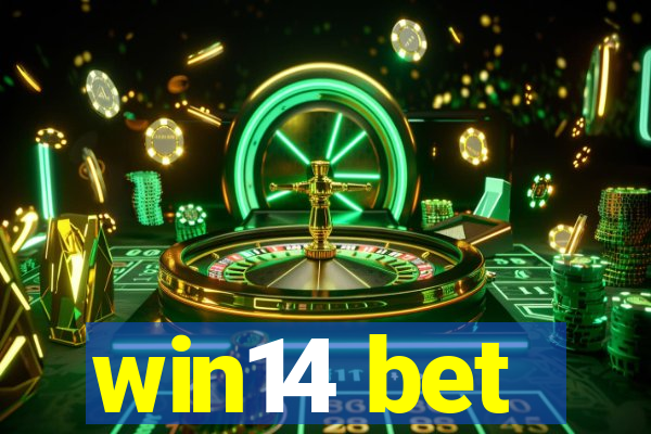 win14 bet